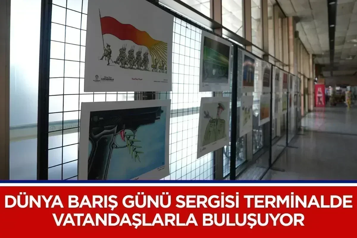 Dünya Barış Günü sergisi terminalde vatandaşlarla buluşuyor