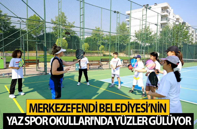 Merkezefendi Belediyesi Yaz Spor Okulları'nda yüzler gülüyor