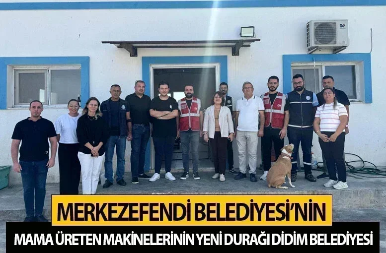 Merkezefendi Belediyesi’nin mama üreten makinelerinin yeni durağı Didim Belediyesi