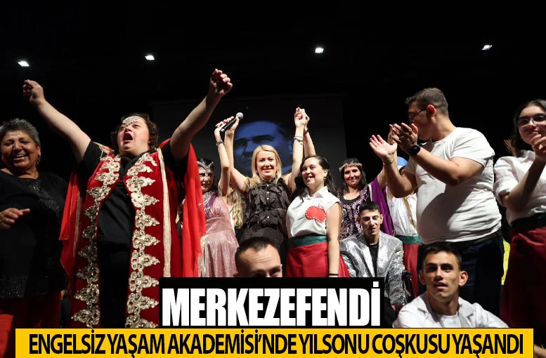 Merkezefendi Engelsiz Yaşam Akademisi’nde yılsonu coşkusu yaşandı
