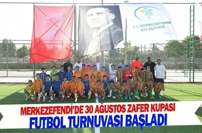 Merkezefendi’de 30 Ağustos Zafer Kupası Futbol Turnuvası Başladı