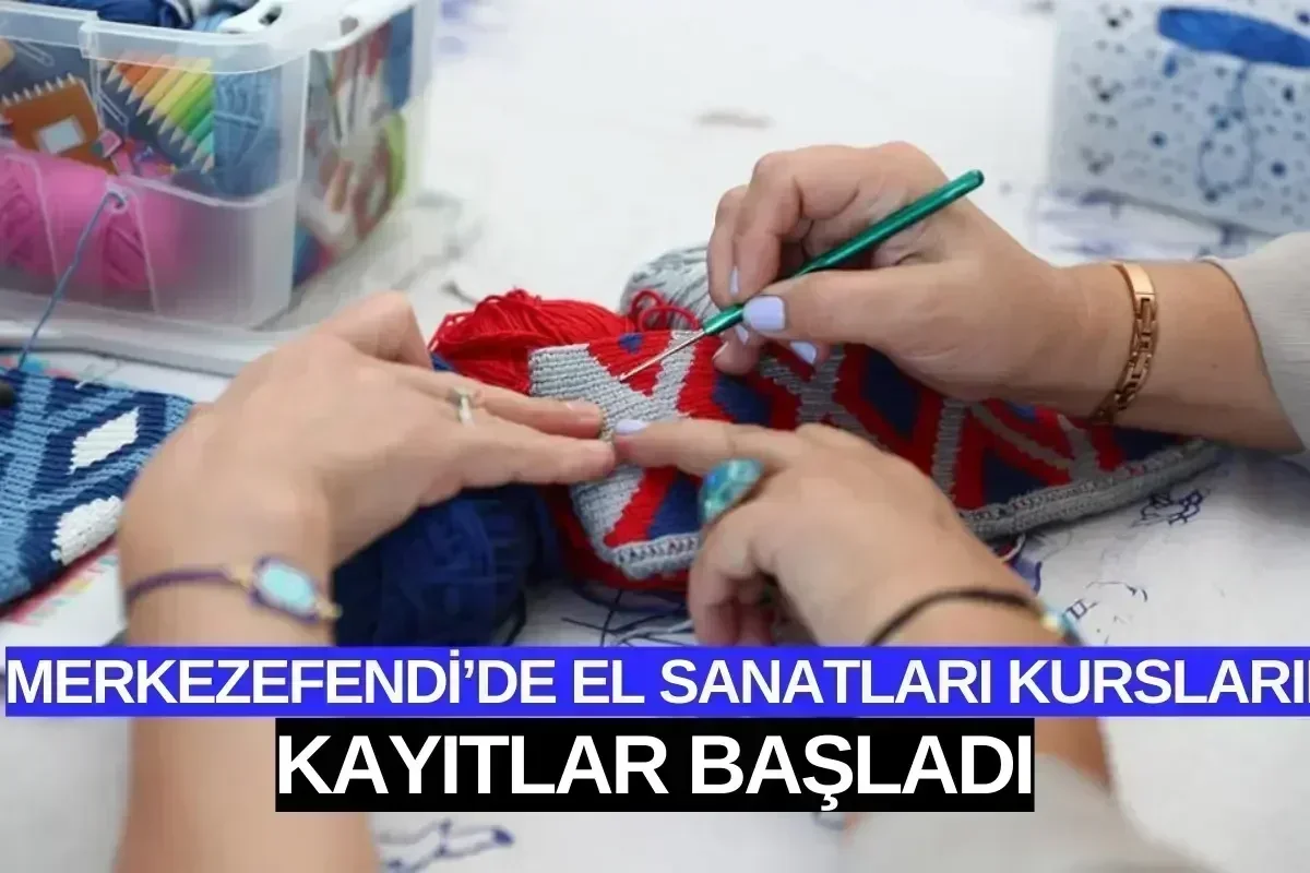 Merkezefendi’de El Sanatları Kurslarına Kayıtlar Başladı