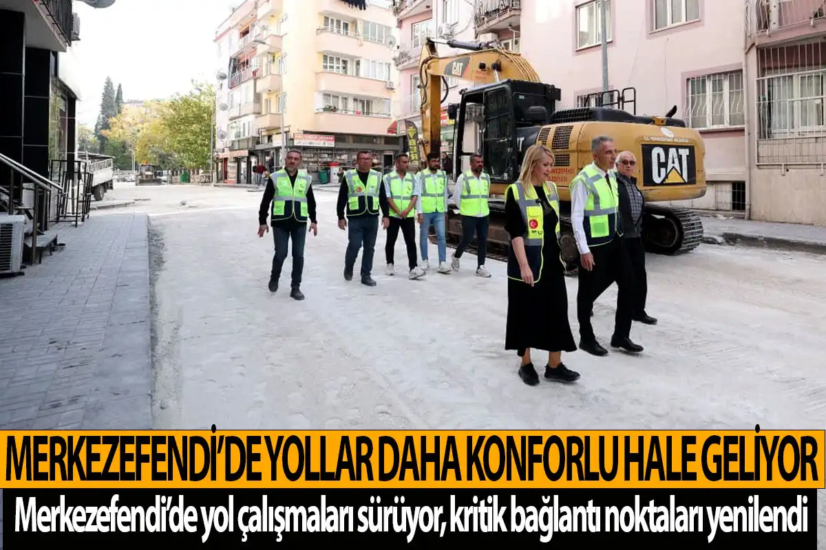 Merkezefendi’de yol çalışmaları sürüyor, kritik bağlantı noktaları yenilendi