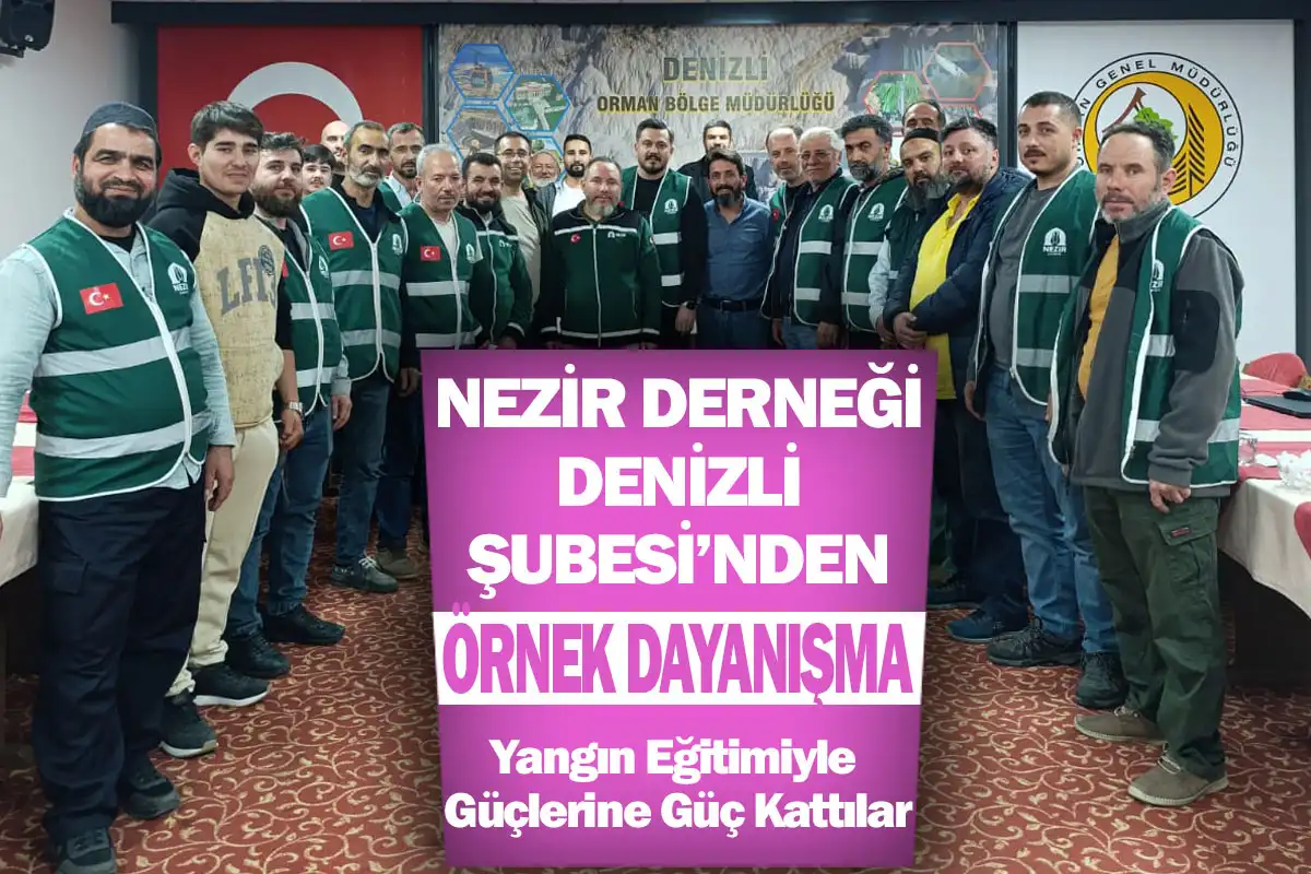 Nezir Derneği Denizli Şubesi’nden Örnek Dayanışma