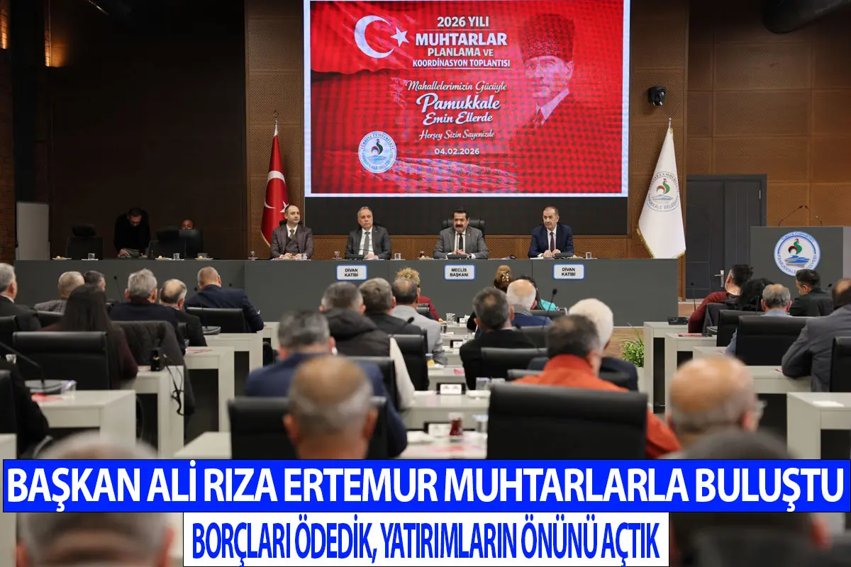 Pamukkale Belediye Başkanı Ali Rıza Ertemur Muhtarlarla buluştu