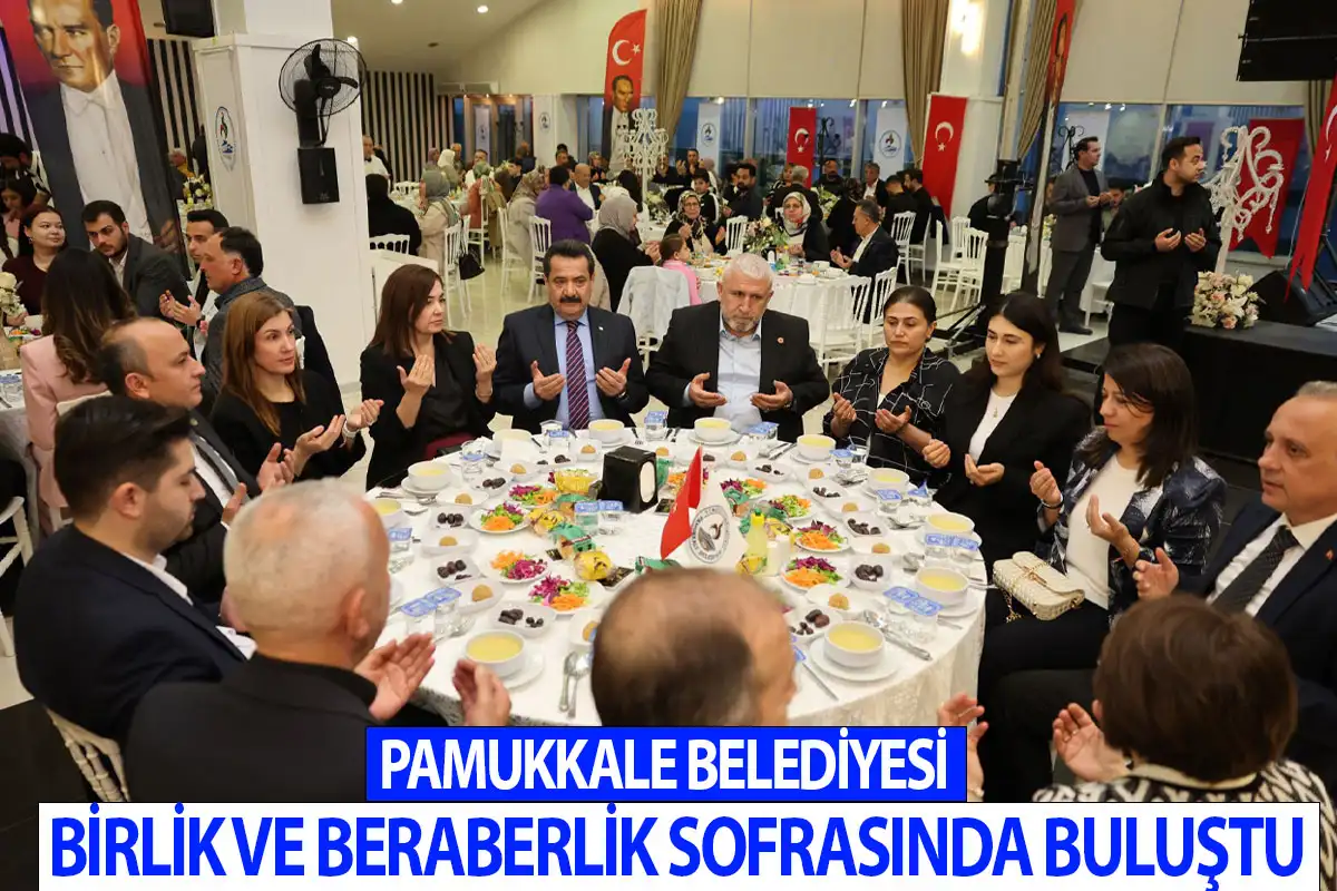Pamukkale Belediyesi birlik ve beraberlik sofrasında buluştu