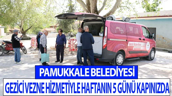 Pamukkale Belediyesi gezici vezne hizmetiyle haftanın 5 günü kapınızda