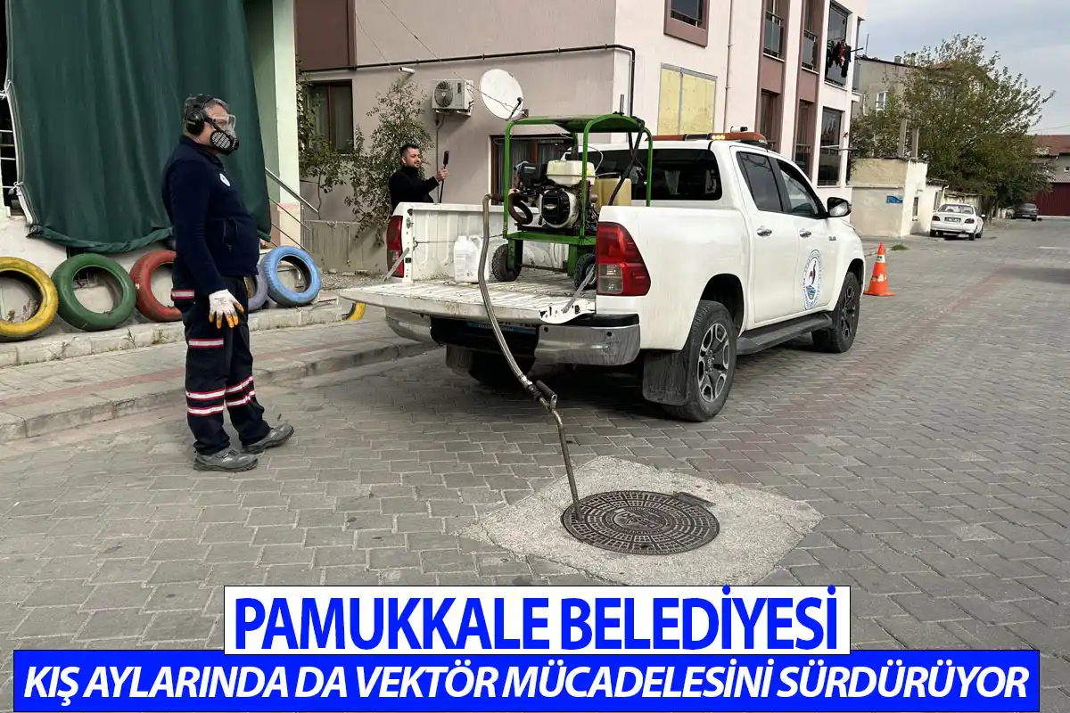 Pamukkale Belediyesi kış aylarında da vektör mücadelesini sürdürüyor