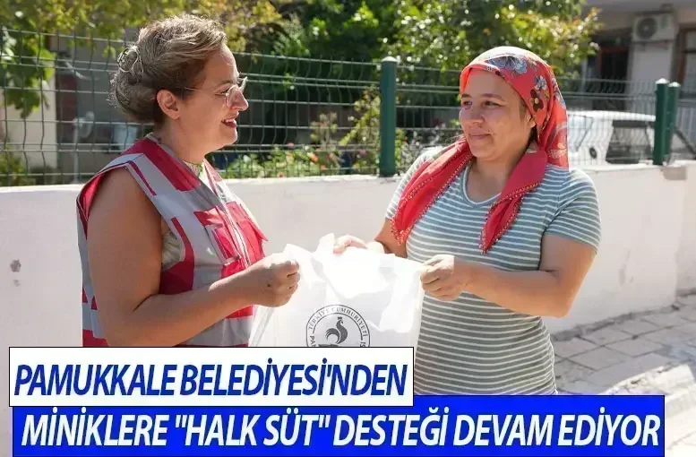 Pamukkale Belediyesi'nden Miniklere "Halk Süt" Desteği Devam Ediyor