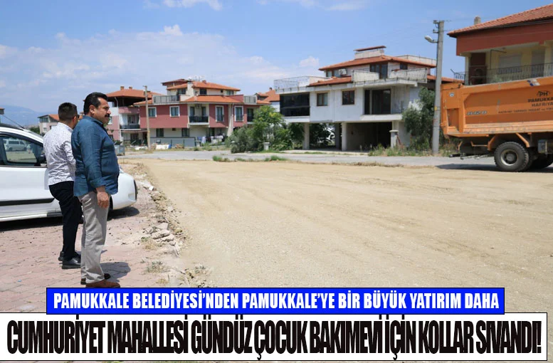 Pamukkale Belediyesi’nden Pamukkale’ye bir büyük yatırım daha