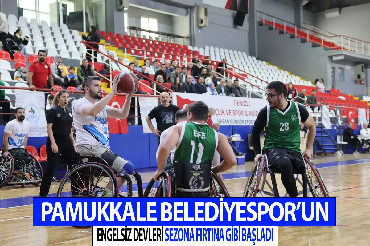 Pamukkale Belediyespor’un Engelsiz Devleri sezona fırtına gibi başladı