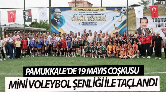 Pamukkale’de 19 Mayıs Coşkusu Mini Voleybol Şenliği İle Taçlandı
