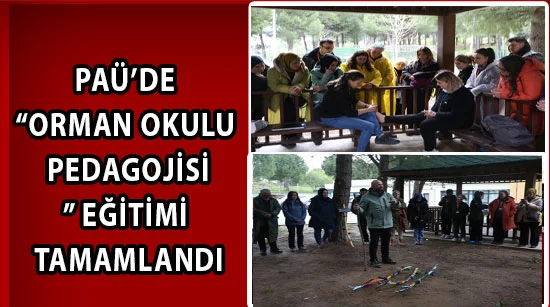 Paü’de “Orman Okulu Pedagojisi” Eğitimi Tamamlandı