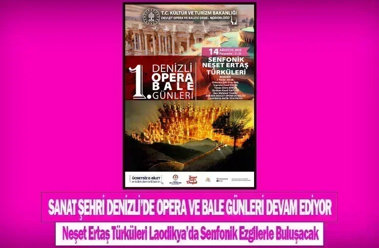 Sanat Şehri Denizli’de Opera ve Bale Günleri Devam Ediyor