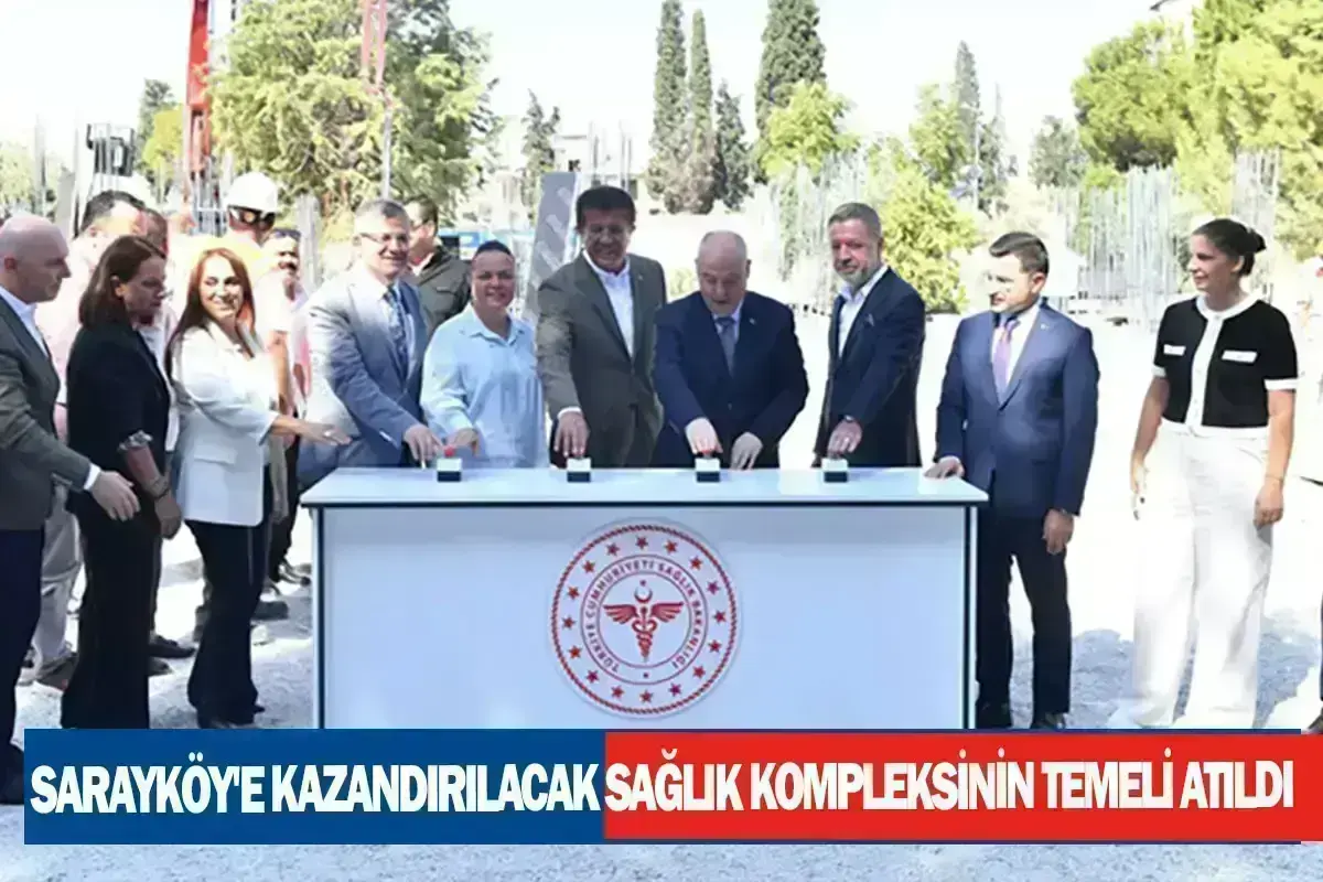 Sarayköy'e kazandırılacak sağlık kompleksinin temeli atıldı