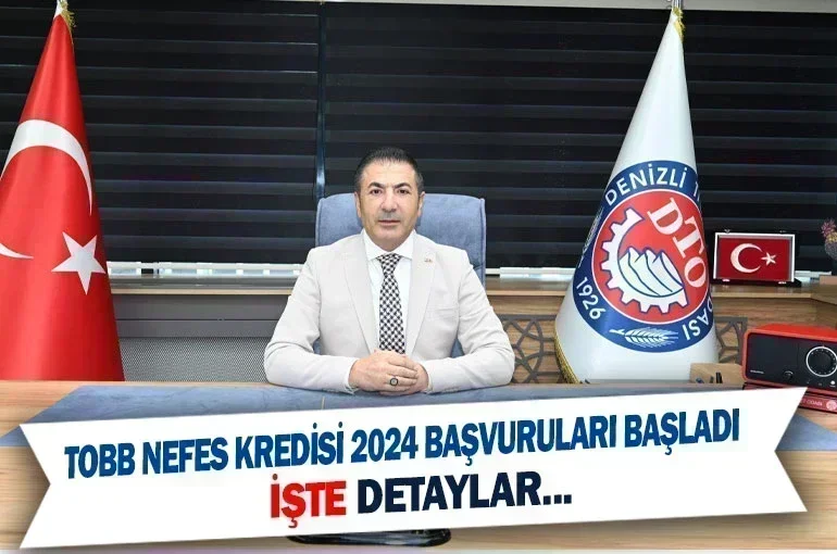 TOBB Nefes Kredisi 2024 Başvuruları Başladı! İşte Detaylar