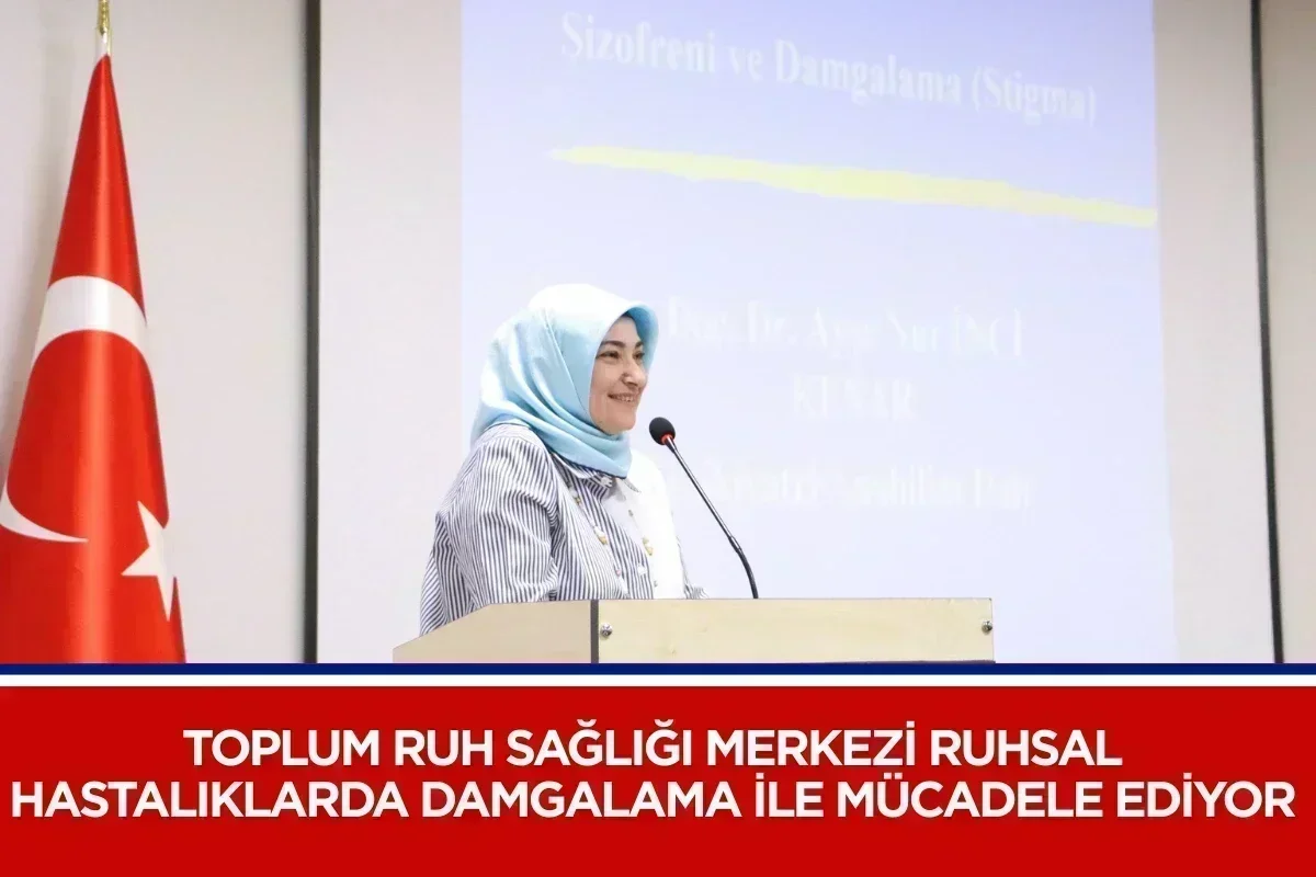 Toplum Ruh Sağlığı Merkezi Ruhsal Hastalıklarda Damgalama İle Mücadele Ediyor